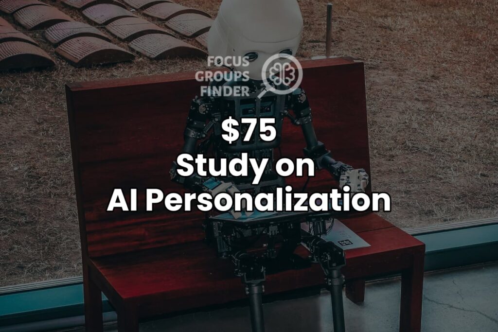 Paid Online Focus Group On Ai Personalization ($75)