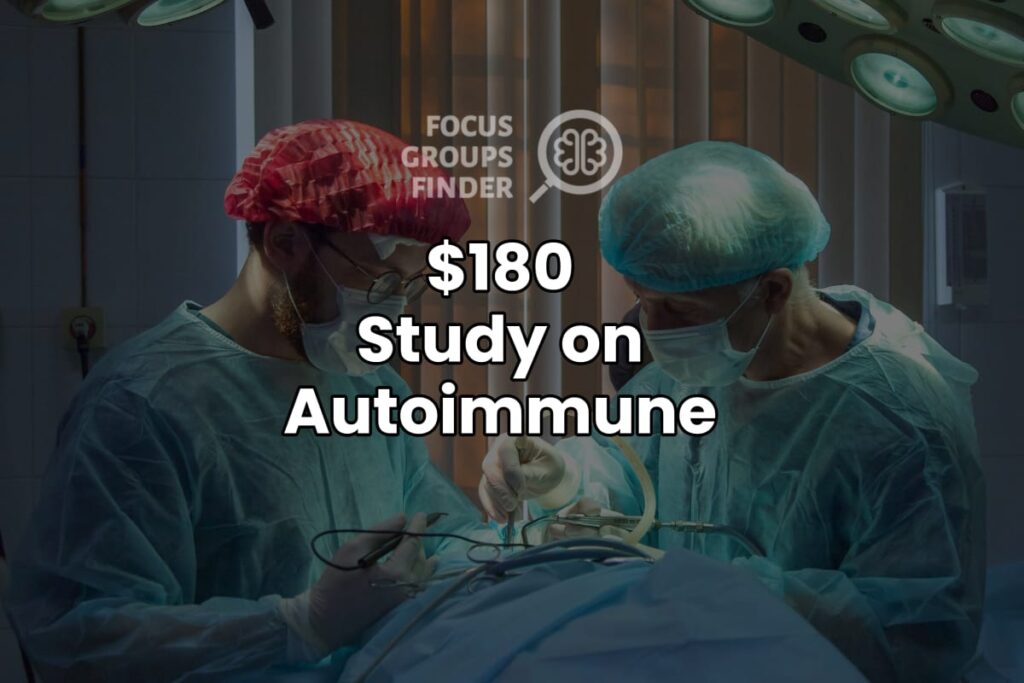 Paid Online Focus Group On Autoimmune ($180)