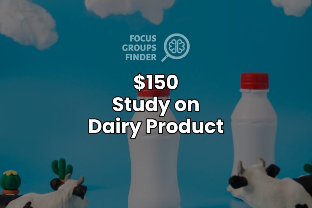 Paid Online Focus Group On Dairy Product ($150)