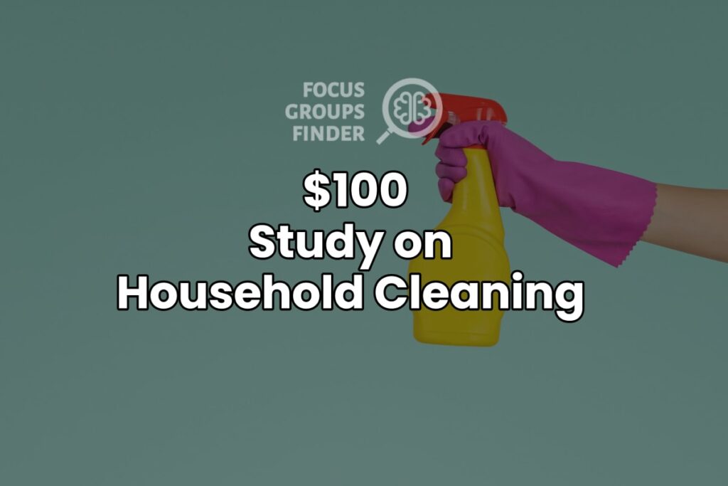 Paid Online Focus Group On Household Cleaning ($100)