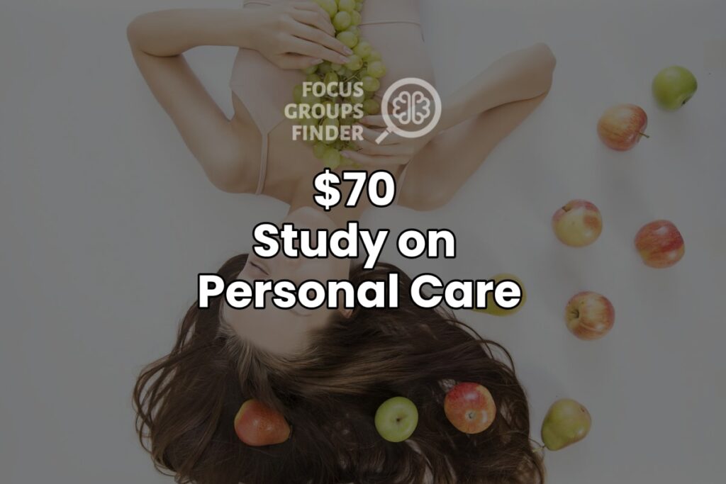 Paid Online Focus Group On Personal Care ($70)